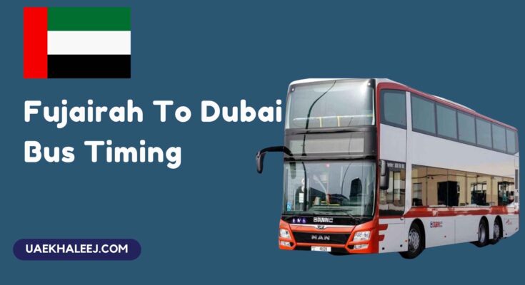 Fujairah To Dubai Bus Timing