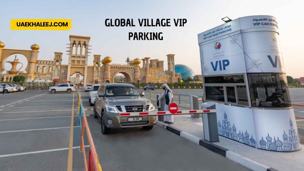 global village vip parking​