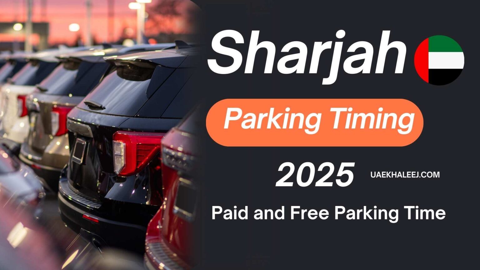 Sharjah Parking Free Today: Paid and Free Parking Time Sharjah Parking Free