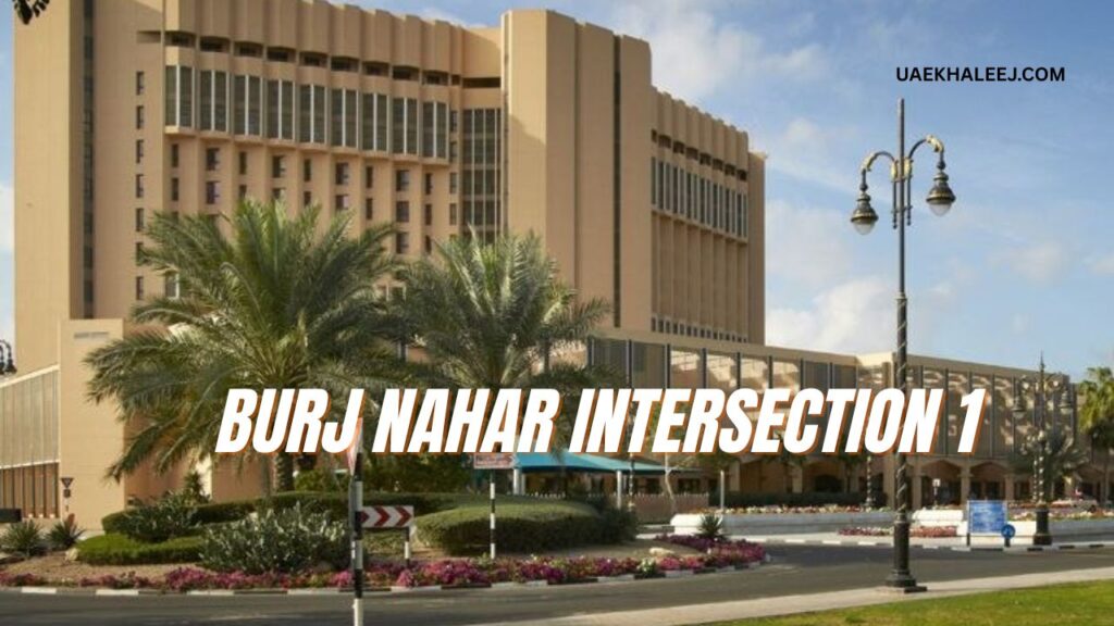 Burj Nahar Intersection 1