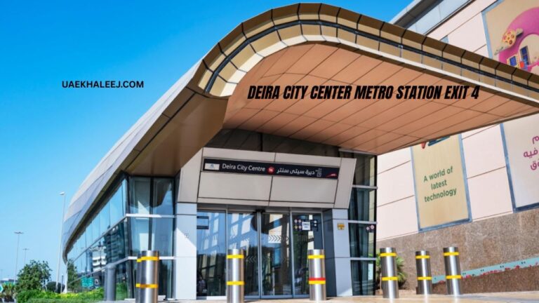Deira City Center Metro Station Exit 4: Your Ultimate Guide Deira City Center Metro Station Exit 4 Your Ultimate Guide