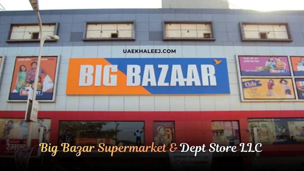 What Is Big Bazar Supermarket & Dept Store LLC