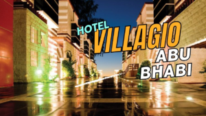 villaggio hotel & resort abu dhabi