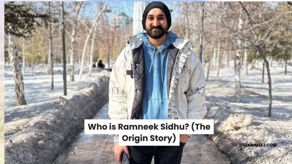 Who is Ramneek Sidhu (The Origin Story)